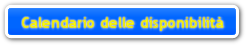 Calendario delle disponibilità Calendario delle disponibilità